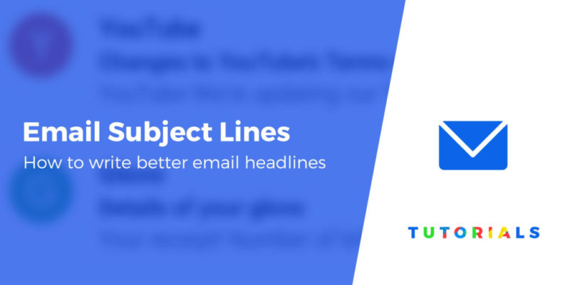 6 Tips to Write the Best Email Subject Lines and Boost Your Open Rates