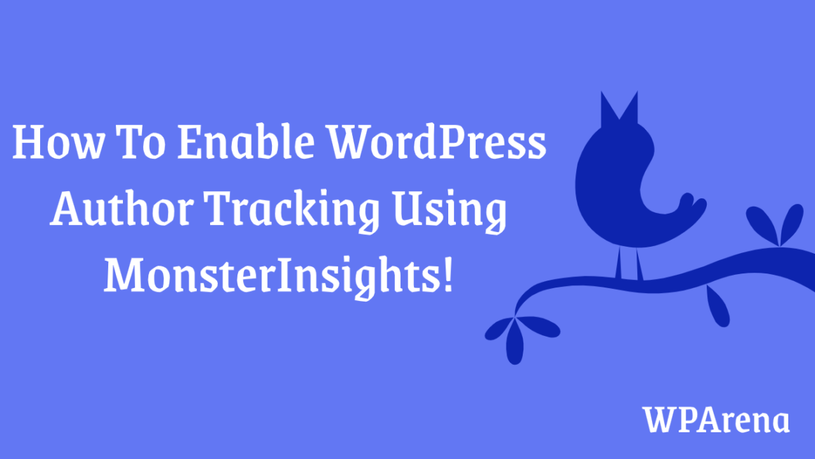 How To Enable WordPress Author Tracking Using MonsterInsights