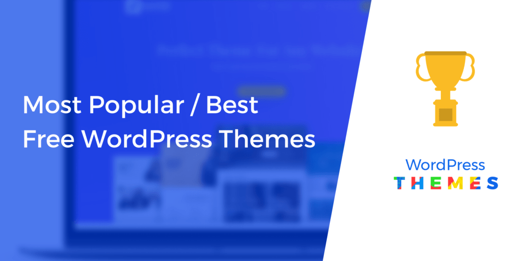 10 Most Popular and Best Free WordPress Themes in 2020
