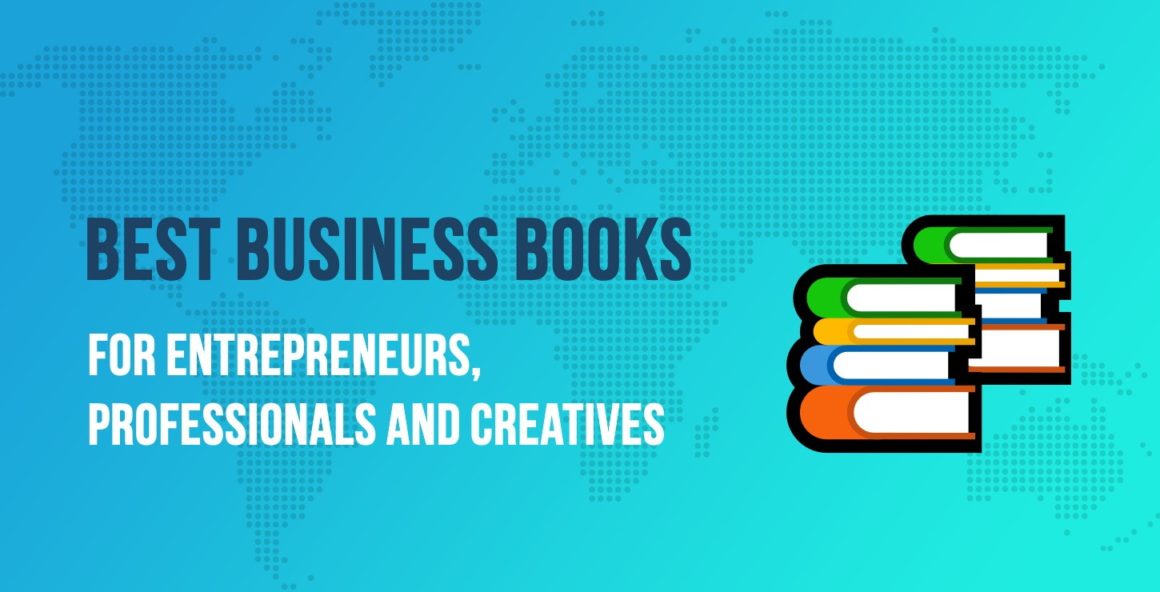 20-ish Best Business Books for Entrepreneurs, Professionals & Creatives