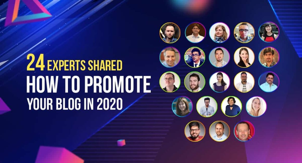 24 Experts Shared How to Promote Your Blog in 2020 1