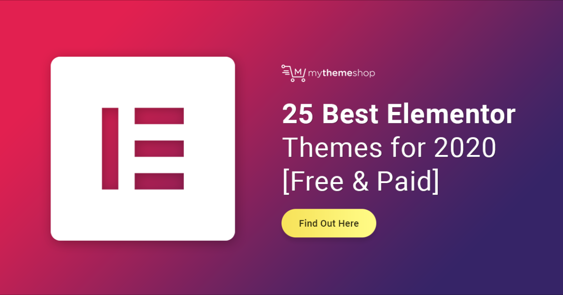 25 Best WordPress Elementor Themes for 2020 | Free & Paid - MyThemeShop