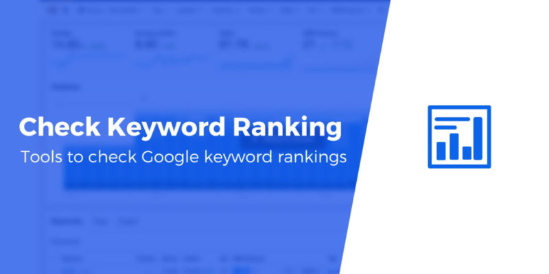 5 Best Google Keyword Rankings Checker Tools in 2020