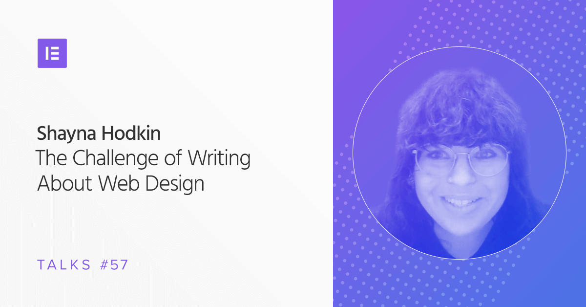 Elementor Talks #57: The Challenge of Writing About Web Design - Elementor