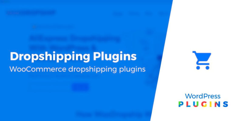 5 Best WooCommerce Dropshipping Plugins in 2020: AliExpress + More