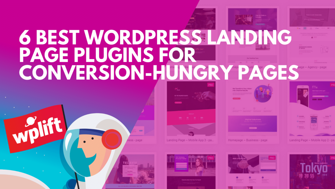 6 Best WordPress Landing Page Plugins for Conversion-Hungry Pages