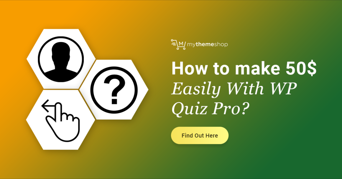 How to Make $50/Day Using WordPress Quiz Plugin – WP Quiz Pro - MyThemeShop