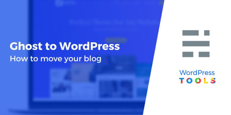 How to Migrate From Ghost to WordPress: Step by Step
