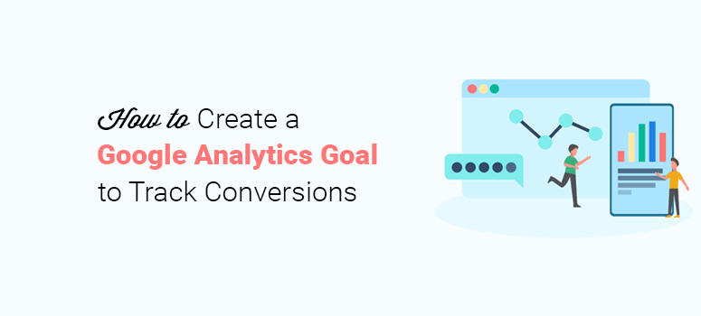 How to Set Up Goals in Google Analytics to Track Conversions
