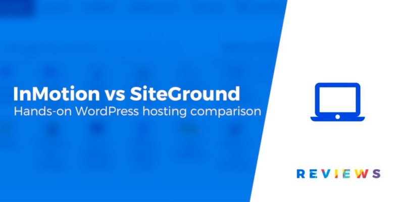 InMotion vs SiteGround Hosting Comparison: Which Is Best in 2020?