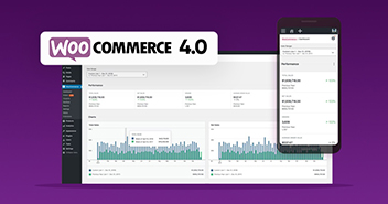 What’s New in WooCommerce 4.0: New Admin Interface and More!