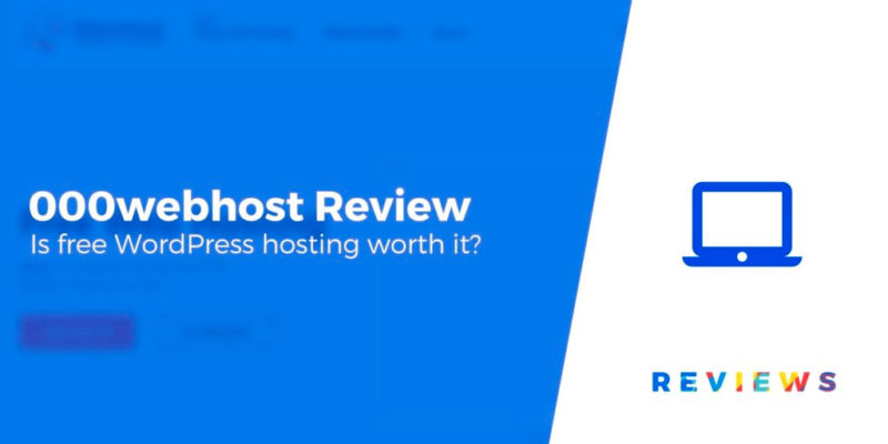 000webhost Review for WordPress: Does Free Hosting Really Work?
