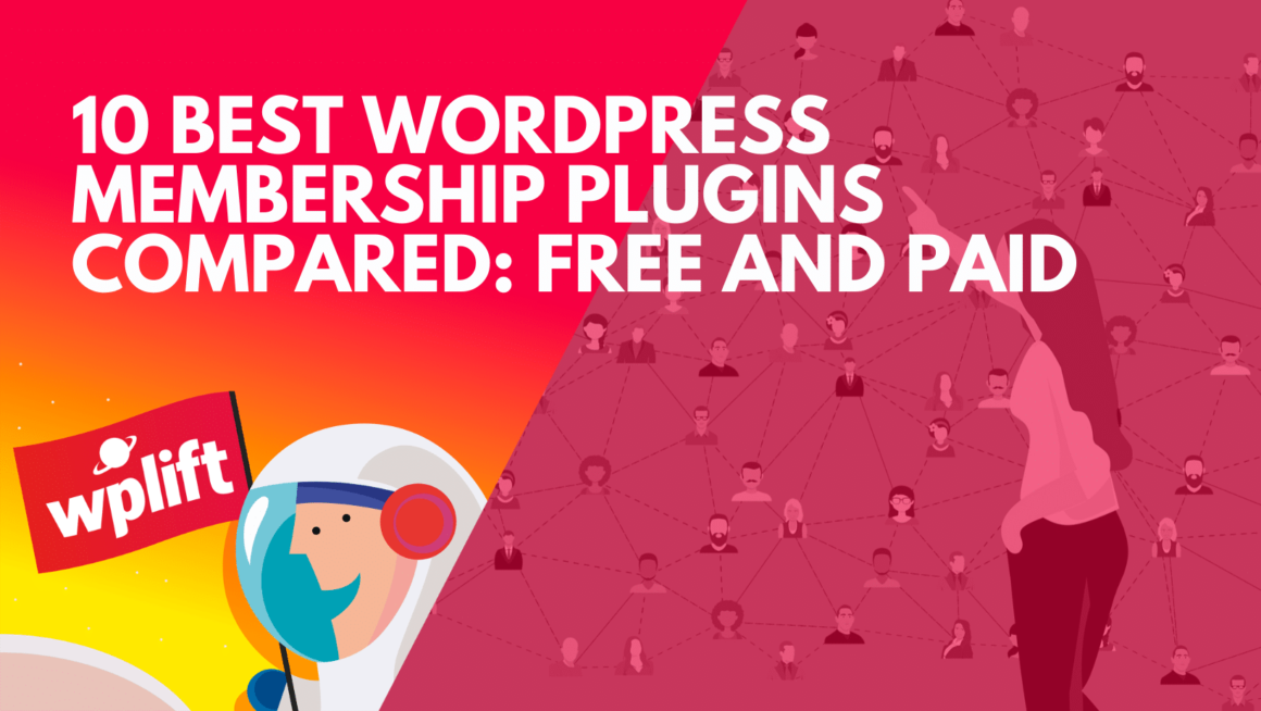 10 Best WordPress Membership Plugins Compared: Free and Paid (2020)