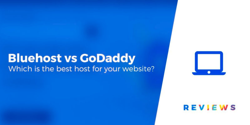 Bluehost vs GoDaddy Hosting Comparison: Which Is Best in 2020?
