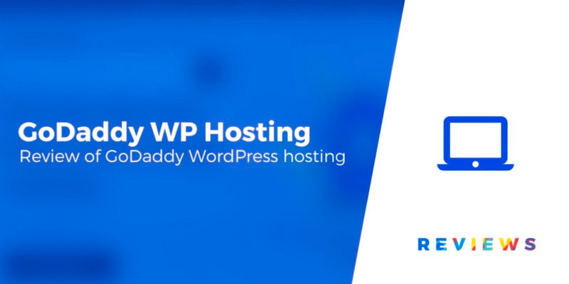 GoDaddy WordPress Hosting Review: Good Value or Not in 2020?