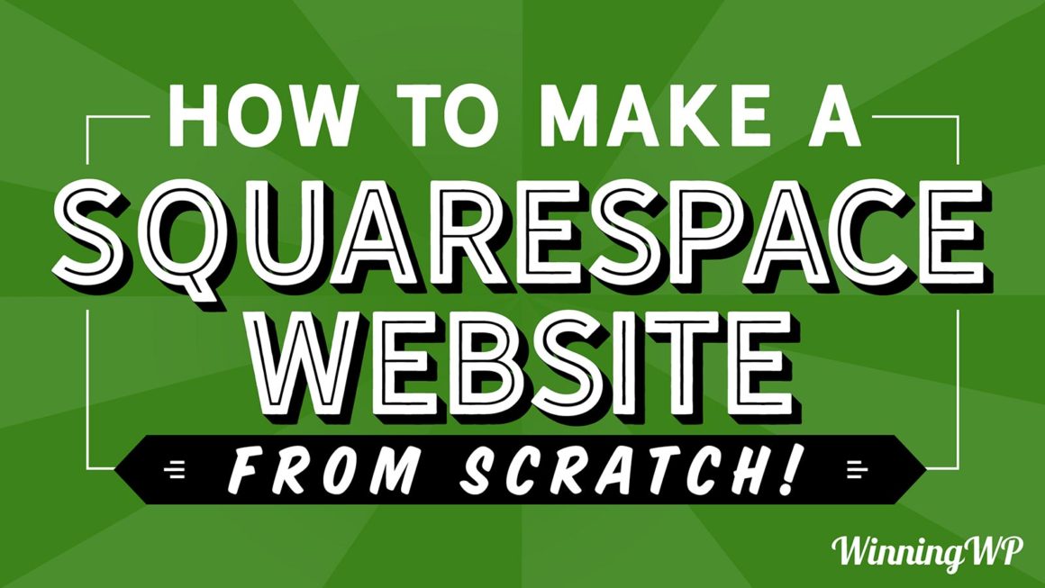 How To Make a Beautiful Squarespace Website - From Scratch (2020)