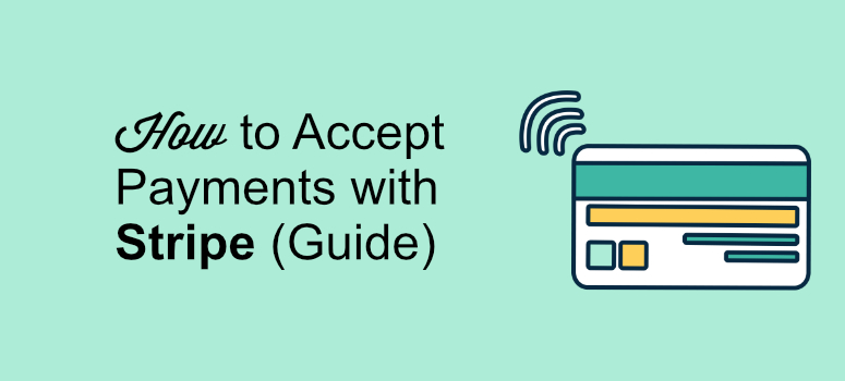 How to Accept Payments with Stripe on Your WordPress Site (Guide)