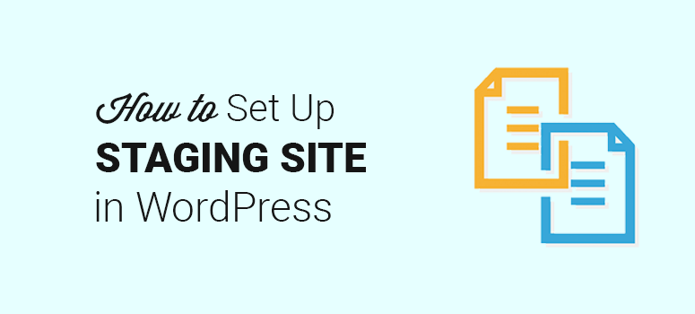 How to Set Up a WordPress Staging Site (Beginner's Guide)