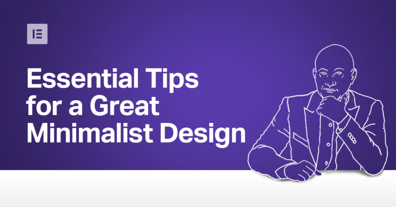 Monday Masterclass: Essential Tips for Great Minimalist Web Design - Elementor