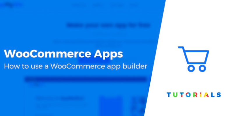 WooCommerce App Builder: How to Create an App for Your Store
