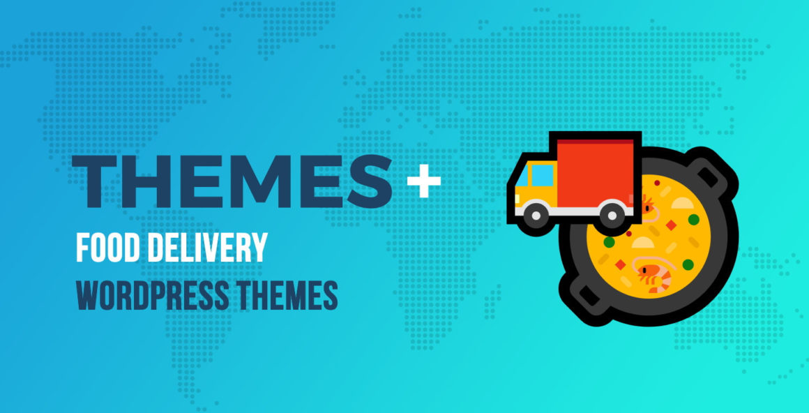 10+ Best Food Delivery WordPress Themes for the "Stay at Home" Era