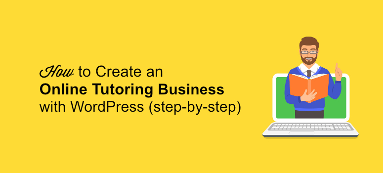 How to Start an Online Tutoring Business with WordPress
