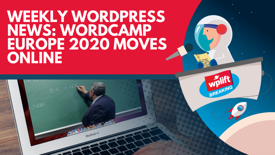 Weekly WordPress News: WordCamp Europe 2020 Moves Online