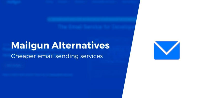 4 Cheaper Mailgun Alternatives for Transactional Emails (Forever Free)