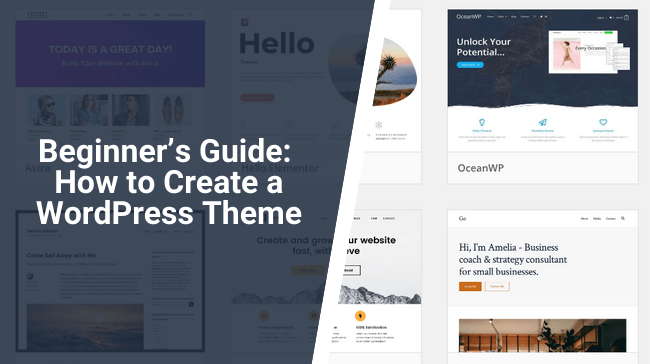 Beginner’s Guide: How to Create a WordPress Theme