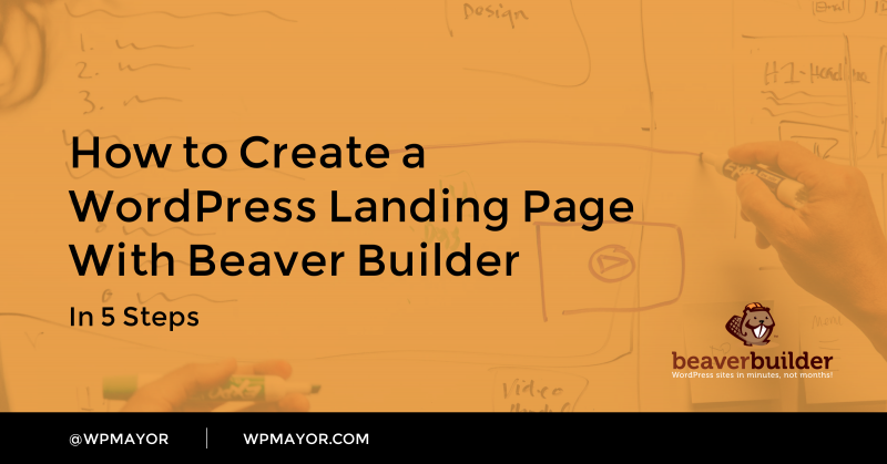 How to Create a WordPress Landing Page With Beaver Builder (In 5 Steps) - WP Mayor