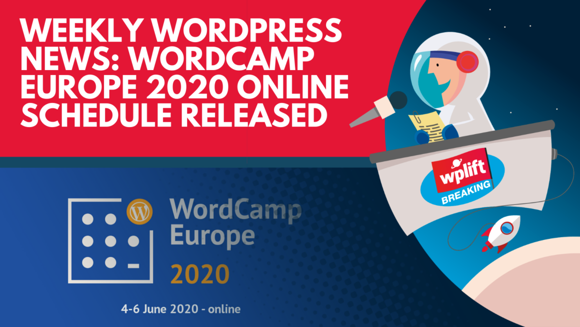 Weekly WordPress News: WordCamp Europe 2020 Online Schedule Released