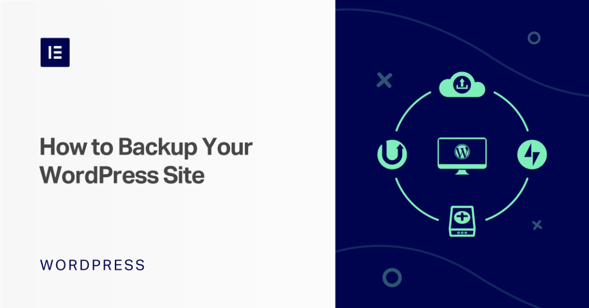 How to Backup Your WordPress Site (Tutorial & Plugins) | Elementor