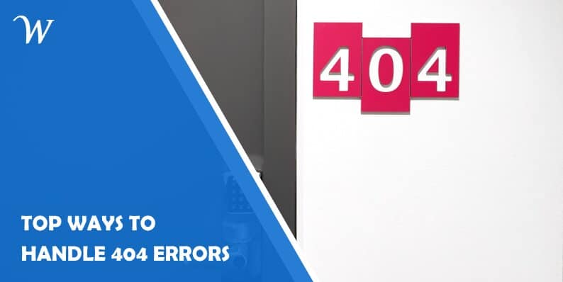 Top 5 Ways to Handle 404 Errors