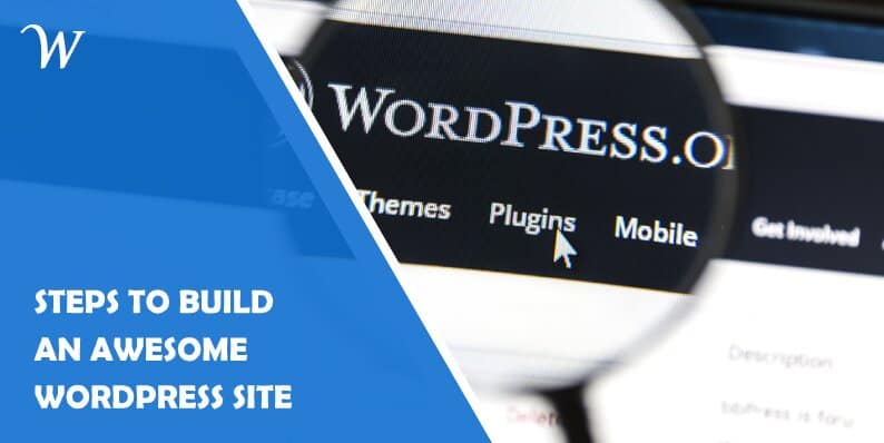 10 Steps to Build an Awesome Wordpress Site