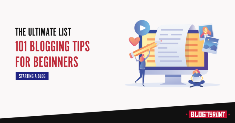 101 Blogging Tips for Beginners (2020)