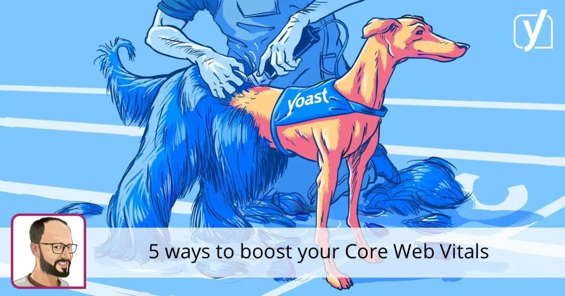5 ways to boost your Core Web vitals