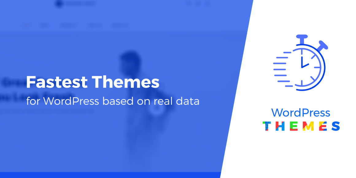 10 Fastest WordPress Themes in 2020 (Based On Real Data)