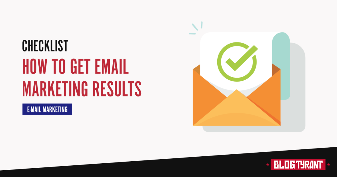 31-Point Email Marketing Checklist to Help You Get Big Results