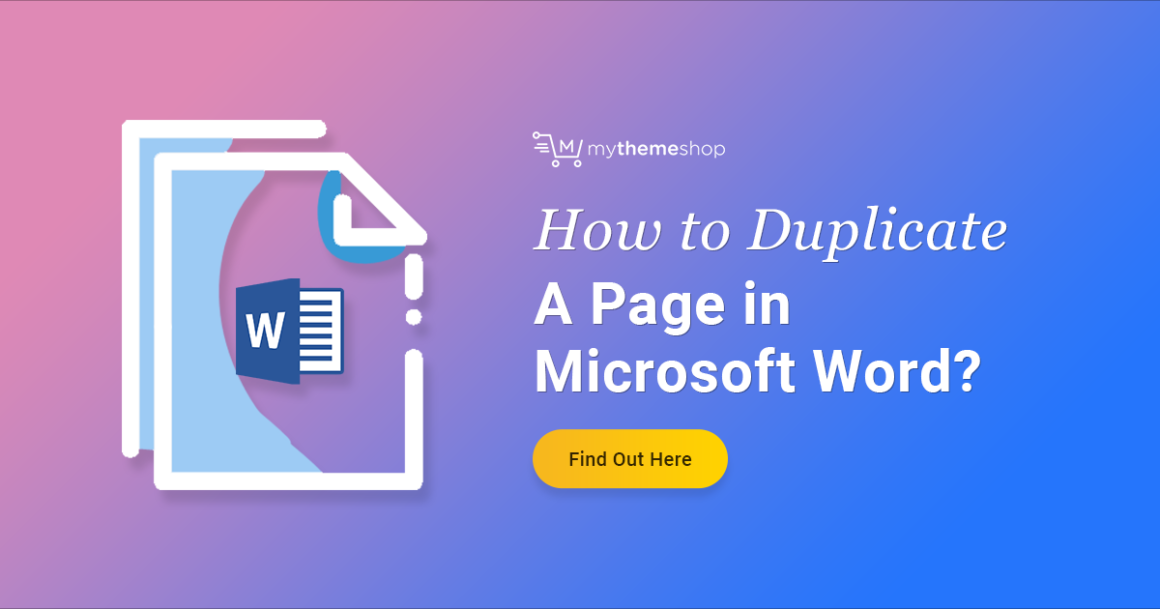 How to Duplicate a Page in Microsoft Word? - MyThemeShop