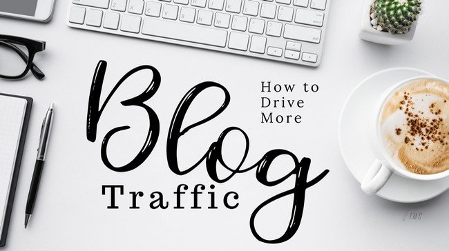 How to Drive More Traffic to Your Blog