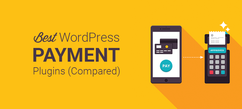 9 Best WordPress Payment Plugins [PAID + FREE]