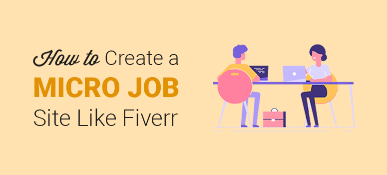 How to Create a Micro Job Site Like Fiverr (Step by Step)
