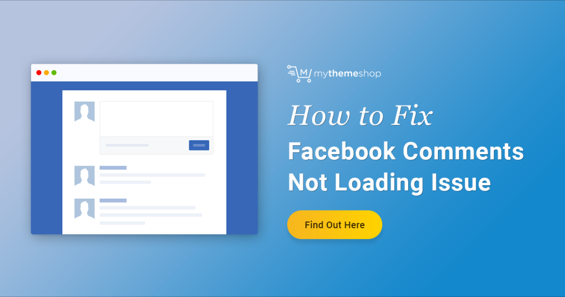How to Fix Facebook Comments Not Loading? - Step by Step - MyThemeShop