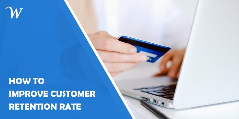 How to Improve Customer Retention Rate
