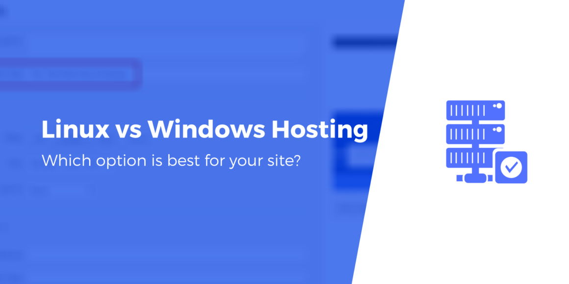 Linux vs Windows Hosting: Which Is Better for WordPress?