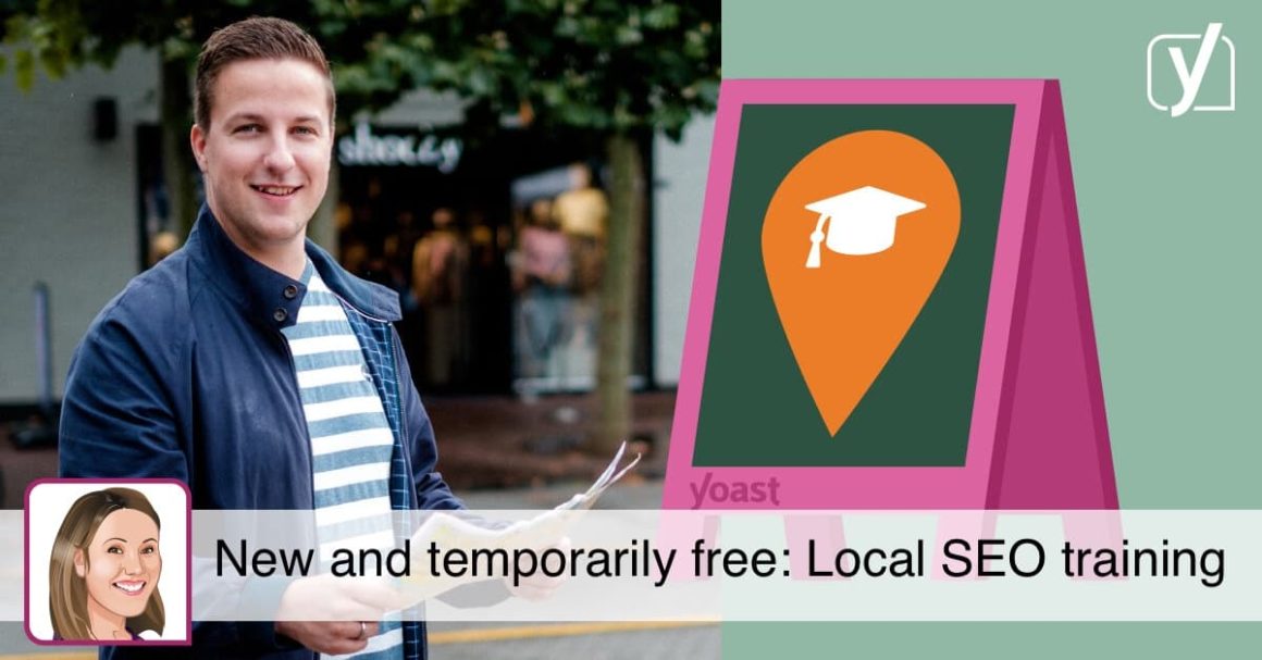 New and temporarily free Local SEO training: Learn how to rank locally! • Yoast