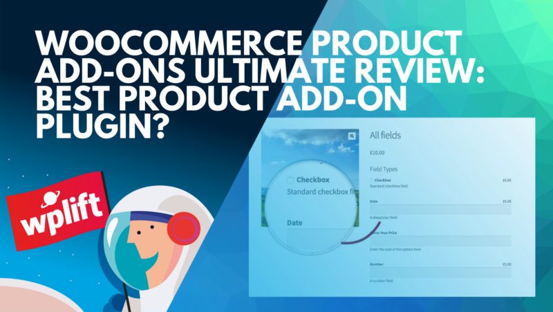 WooCommerce Product Add-Ons Ultimate Review: Best Product Add-On Plugin?