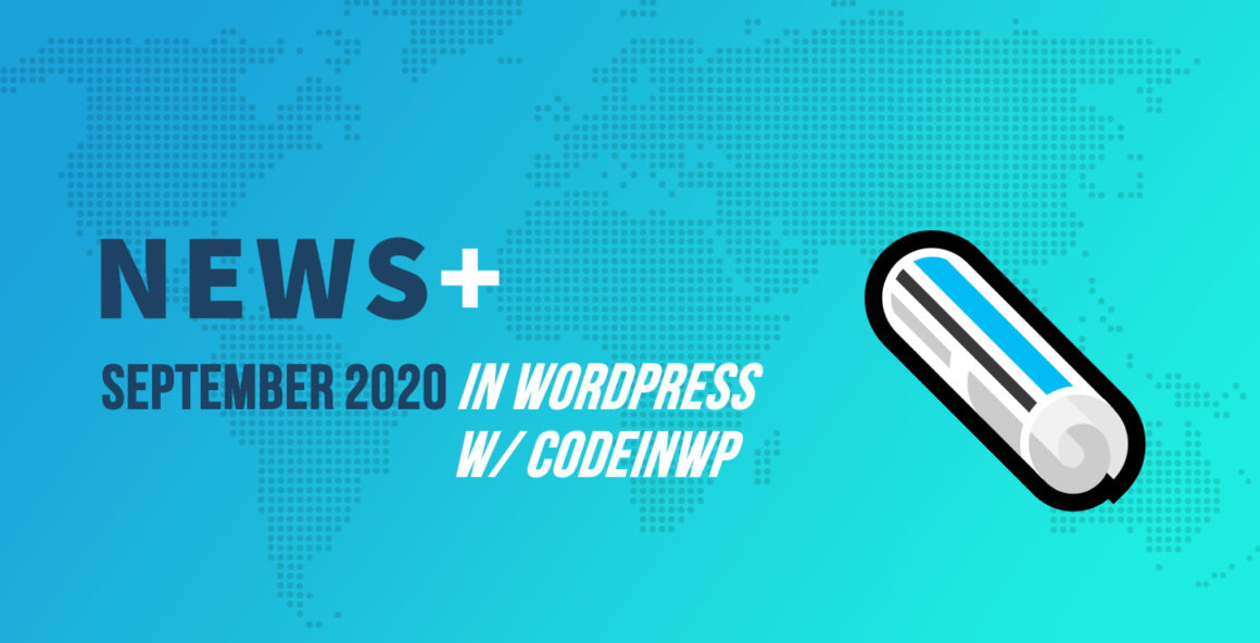 WordPress 5.5, Astra Suspension, All-Women WP Squad, PHP 5.6 ?️ September 2020 WordPress News w/ CodeinWP
