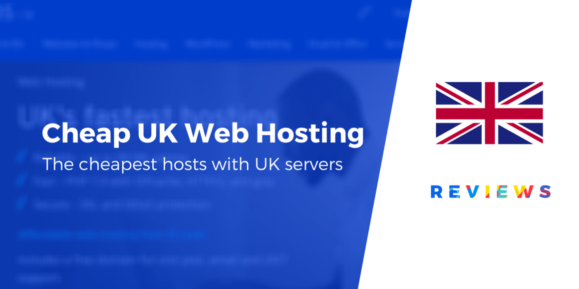 6 Best Cheap UK Web Hosting Providers in 2020 (From £1/mo.)