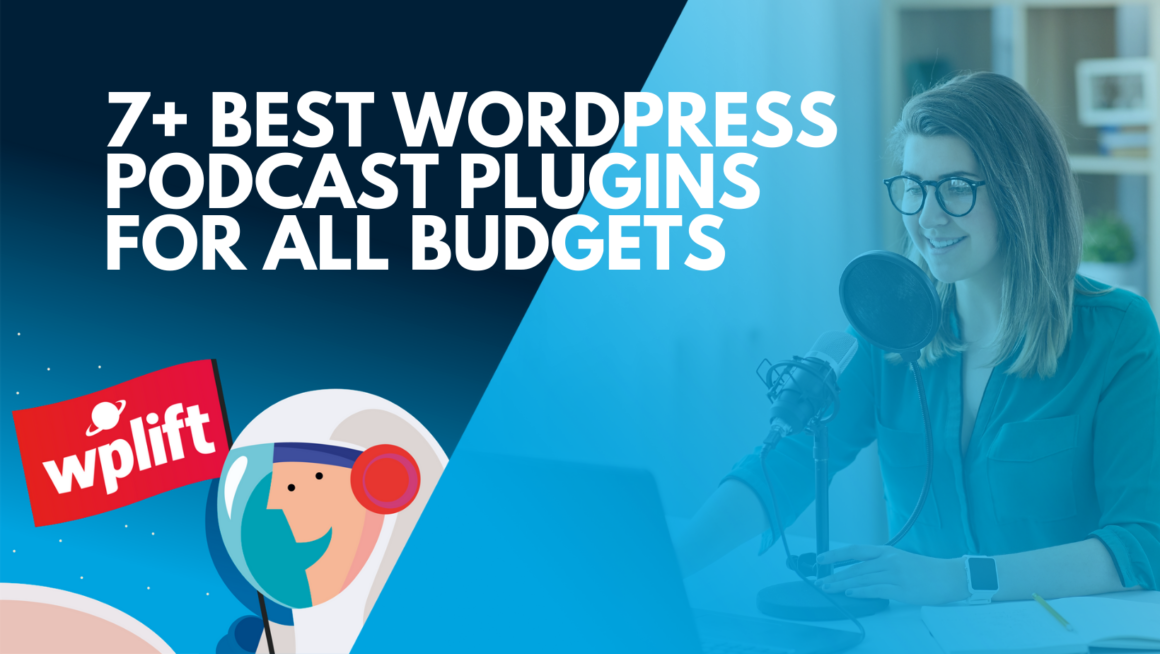 7+ Best WordPress Podcast Plugins for All Budgets